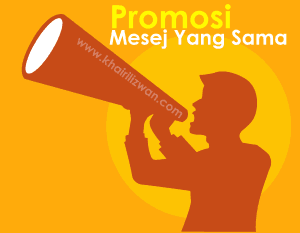Read more about the article Tips Marketing : Promosi Mesej Yang Sama!